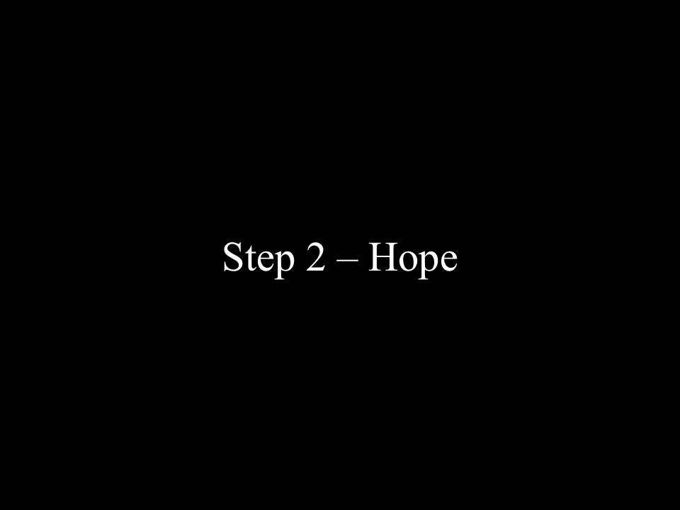 Step 2: Hope.